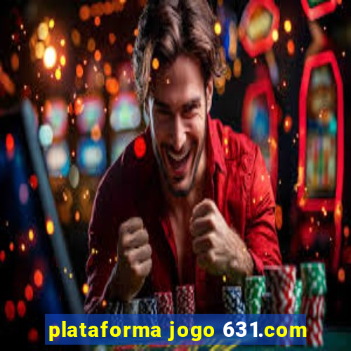 plataforma jogo 631.com